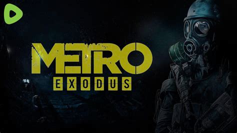 Metro Exodus: Embark on a Post-Apocalyptic Odyssey Through Bullet-Riddled Ruins!